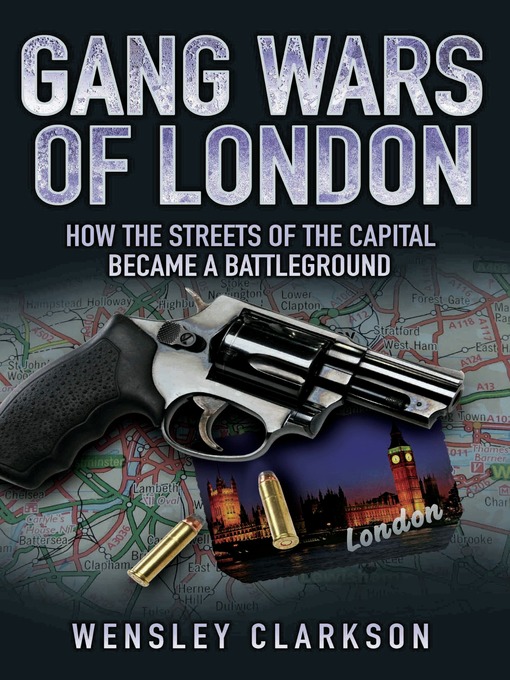 Cover image for Gang Wars of London--How the Streets of the Capital Became a Battleground